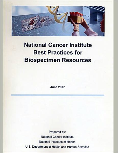 National Cancer Institute Best Practices for Biospecimen Resources