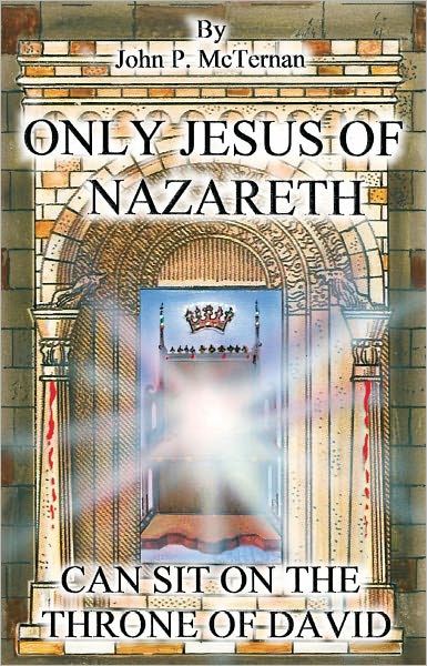 Only Jesus of Nazareth Can Sit on the Throne of David