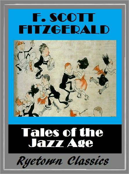 F. Scott Fitzgerald's TALES OF THE JAZZ AGE (F. Scott Fitzgerald Collection #2)