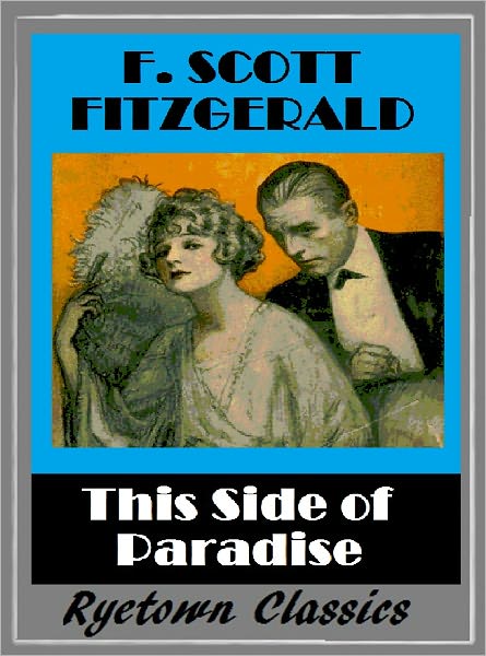 F. Scott Fitzgerald's THIS SIDE OF PARADISE (F. Scott Fitzgerald Collection #4)