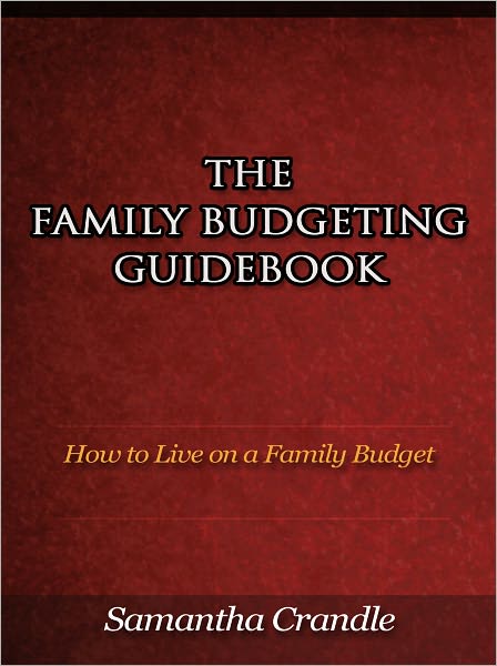 The Family Budgeting Guidebook - How to Live on a Family Budget