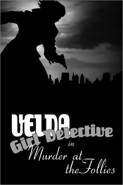 Velda: Girl Detective in Murder at the Follies
