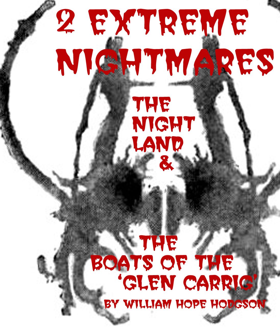 2 Extreme Nightmares: The Night Land and The Boats of the Glen Carrig