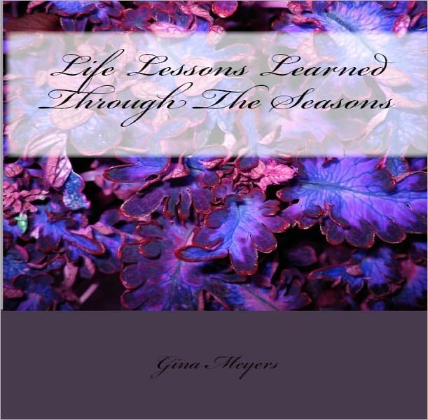 Life Lessons Learned Through The Seasons Of Change