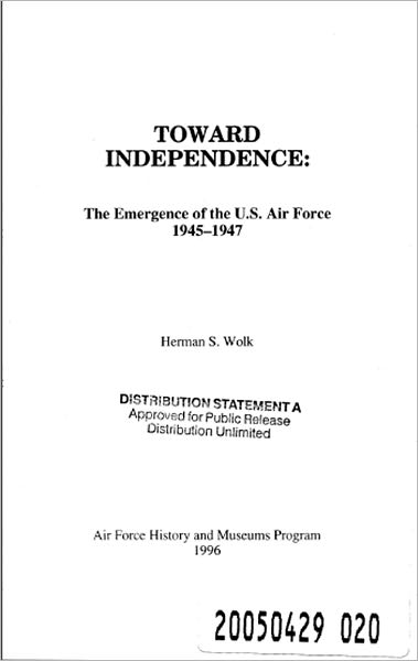 Toward Independence: The Emergence of the U.S. Air Force, 1943-1947