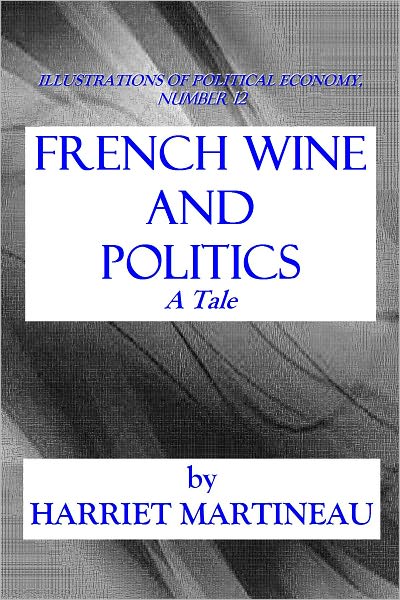 FRENCH WINE AND POLITICS - A Tale
