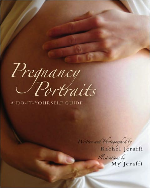 Pregnancy Portraits A Do-It-Yourself Guide