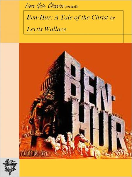 Ben-Hur: A Tale of the Christ (Unabridged Edition)