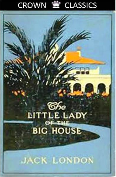 Little Lady of the Big House (Unabridged Edition)