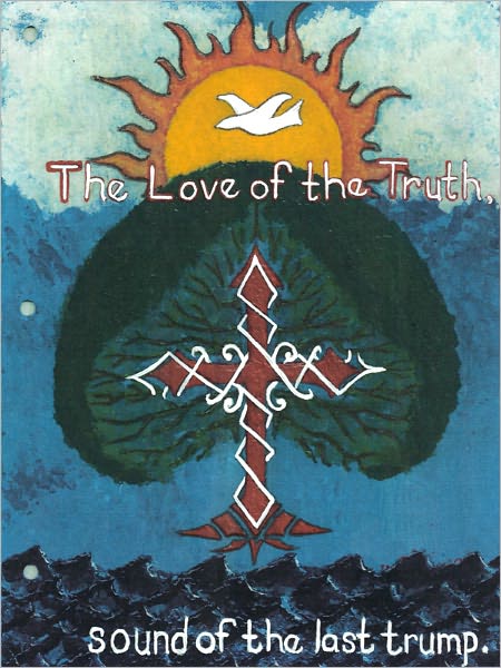 The love of the truth; sound of the last trump
