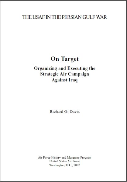On Target: Organizing and Executing the Strategic Air Campaign Against Iraq