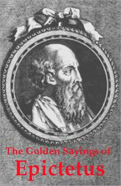 The Golden Sayings of Epictetus