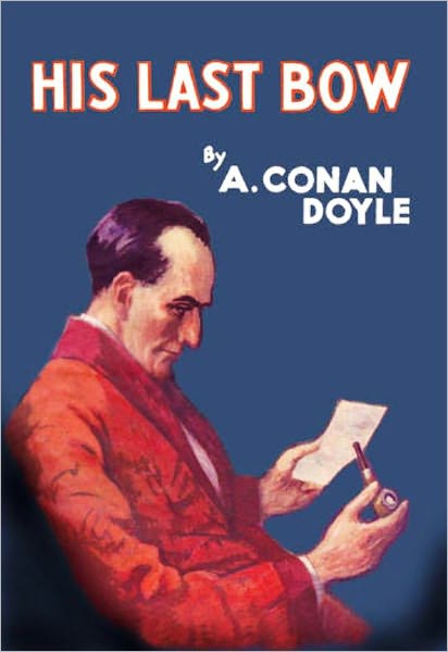His Last Bow (Unabridged Edition)