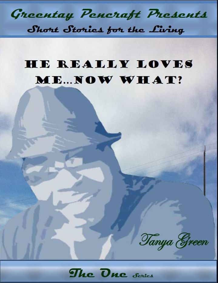 He Really Loves Me...Now What?