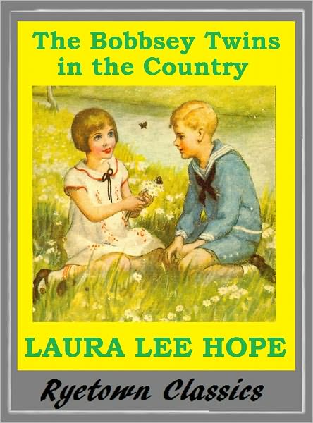 Bobbsey Twins THE BOBBSEY TWINS IN THE COUNTRY ( Bobbsey Twins Series #2)