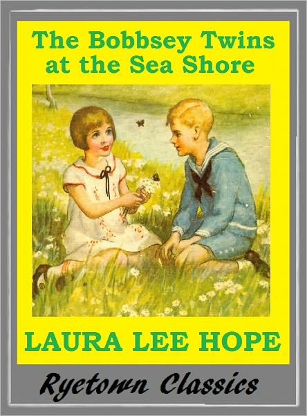 Bobbsey Twins THE BOBBSEY TWINS AT THE SEA SHORE ( Bobbsey Twins Series #3)