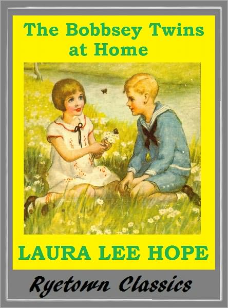 Bobbsey Twins THE BOBBSEY TWINS A HOME (Bobbsey Twins Series #8)