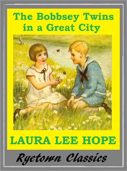 Bobbsey Twins THE BOBBSEY TWINS IN A GREAT CITY ( Bobbsey Twins Series #9)
