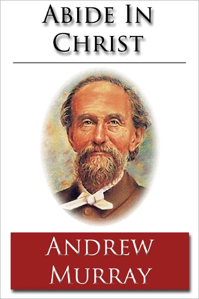 Abide in Christ - Unabridged (Formatted & Optimized for Nook)