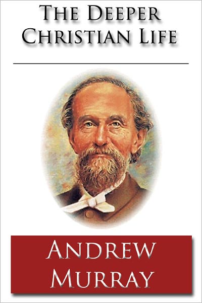 The Deeper Christian Life - Unabridged (Formatted & Optimized for Nook)