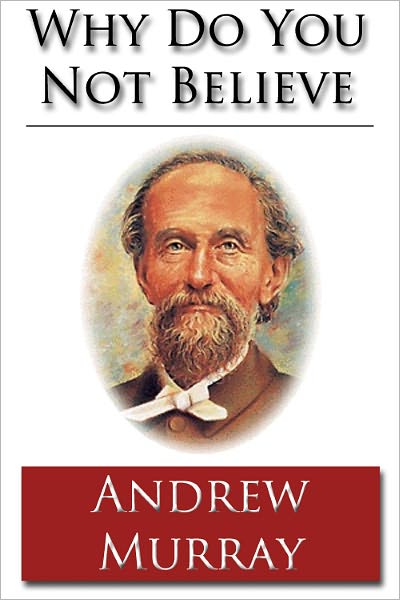 Why Do You Not Believe - Unabridged (Formatted & Optimized for Nook)