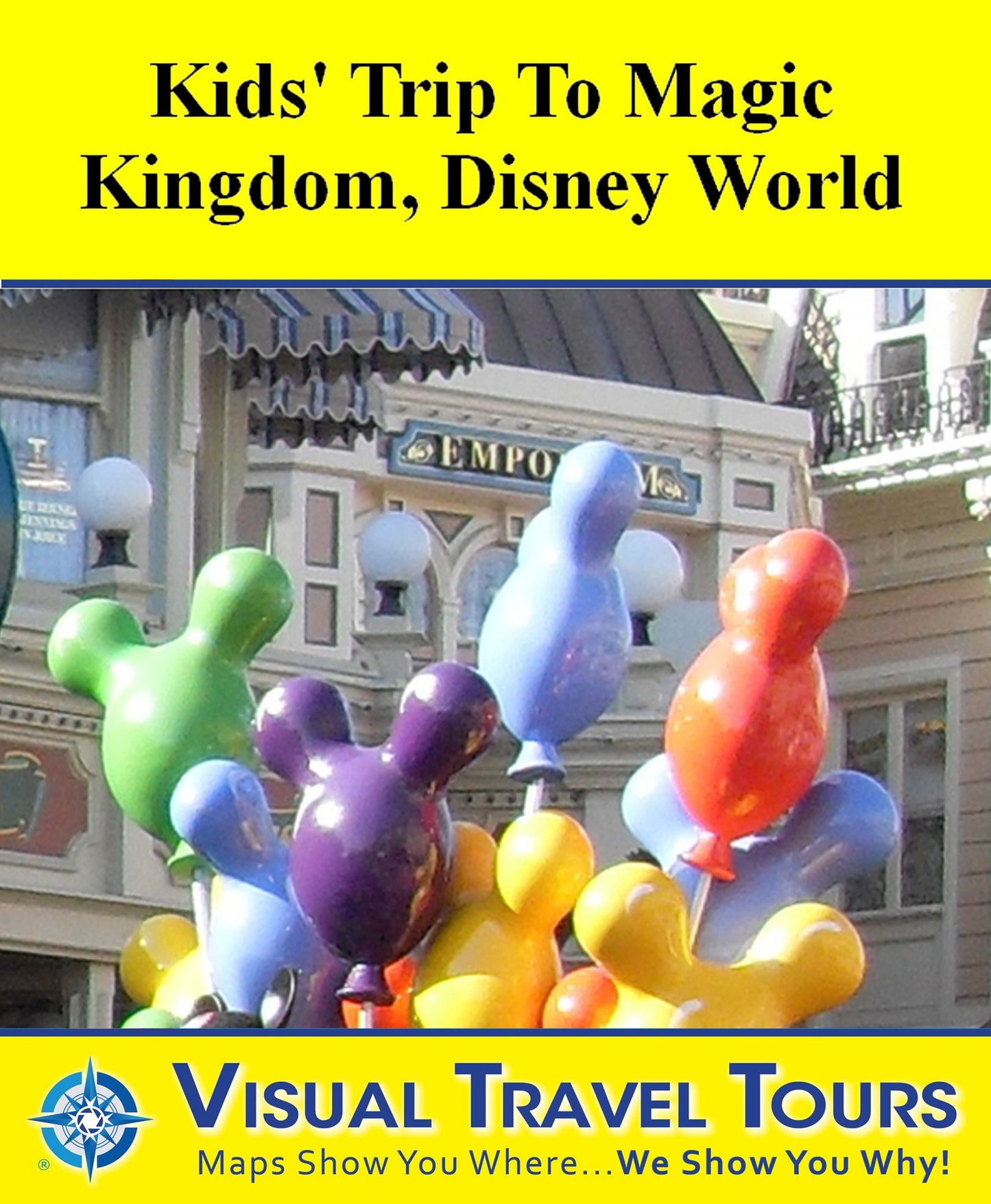 DISNEY WORLD MAGIC KINGDOM KIDS' TOUR - A Self-guided Pictorial Walking Tour