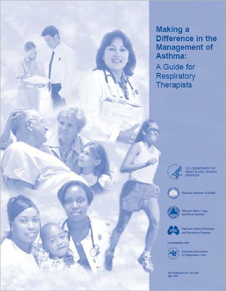 Making a Difference in the Management of Asthma: A Guide for Respiratory Therapists