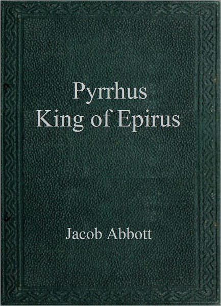 Pyrrhus King of Epirus
