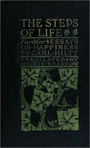 The Steps Of Life: Further Essays On Happiness
