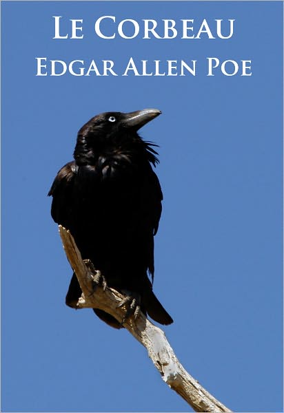 Le Corbeau, Avec des Illustrations (The Raven, Illustrated) *BILINGUAL EDITION* - (Formatted & Optimized for Nook)