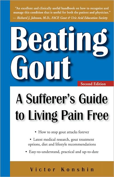 Beating Gout: A Sufferer's Guide to Living Pain Free