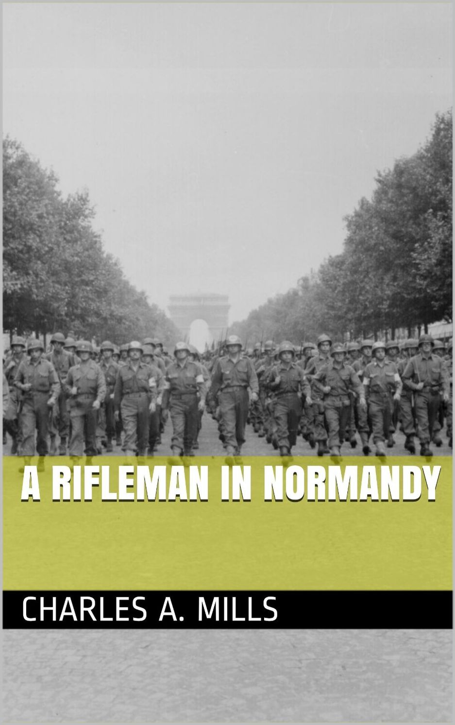 A Rifleman In Normandy