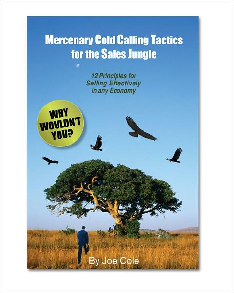 Mercenary Cold Calling Tactics for the Sales Jungle