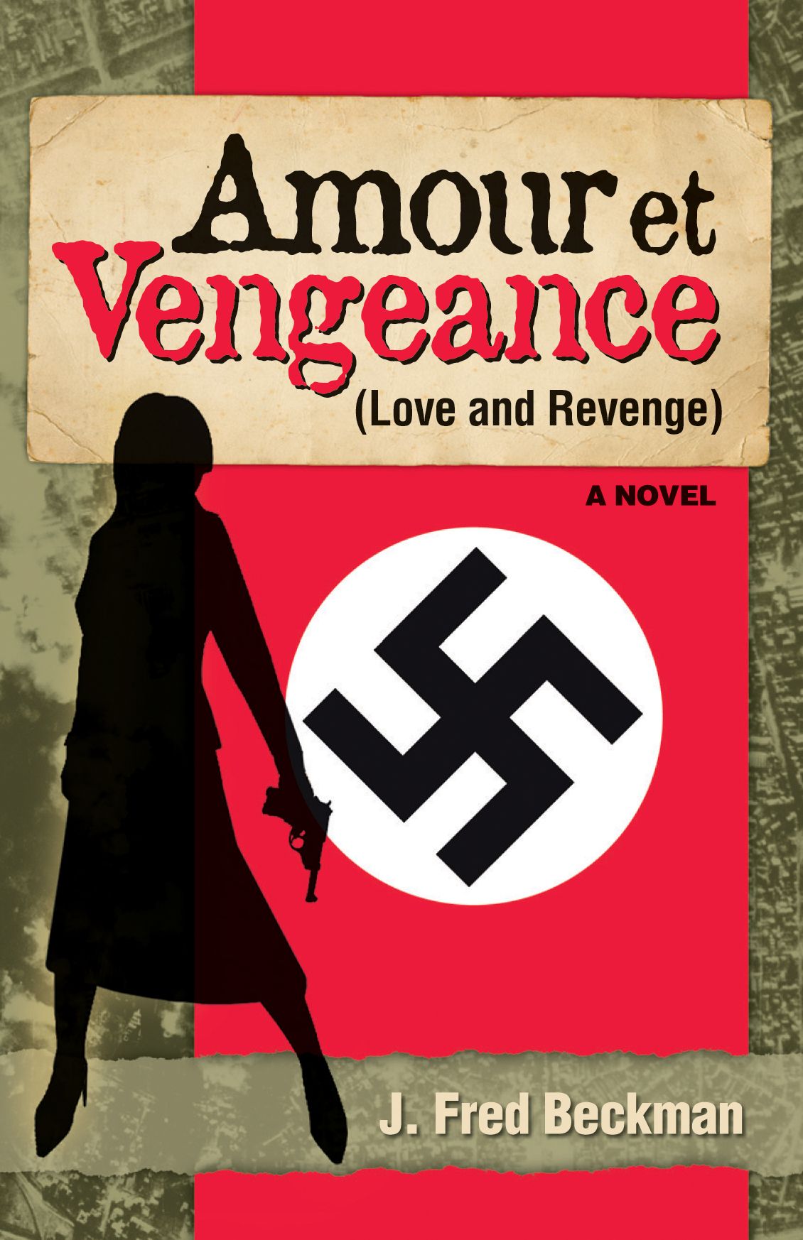 Amour et Vengeance (Love & Revenge WW2 & Romance)