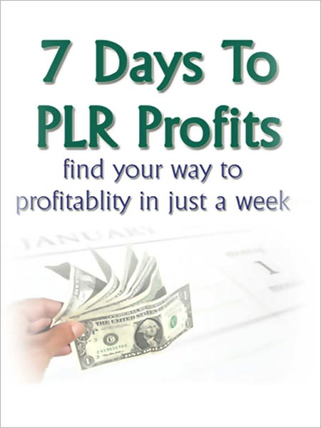 7 Days To PLR Profiit
