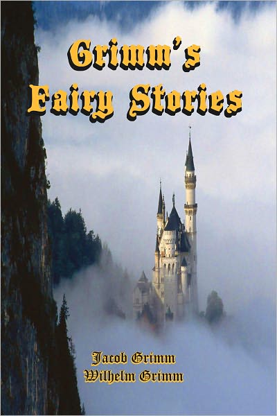 Grimm's Fairy Stories: A Sweet Collection of Their Best Including Numerous Original Illustrations (b&w)