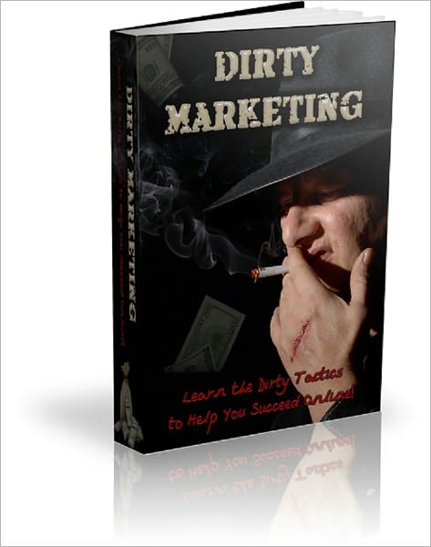 Dirty Marketing