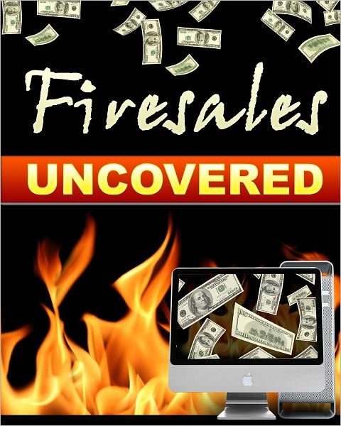 Firesales Uncovered