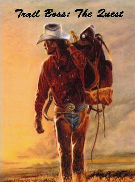 Trail Boss: the Quest