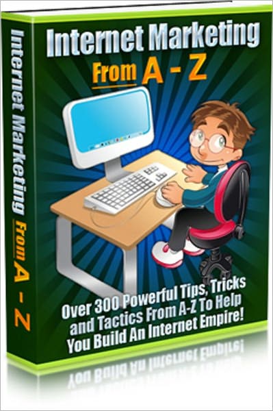 Internet Marketing From A - Z