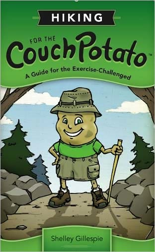 Hiking for the Couch Potato: A Guide for the Exercise-Challenged