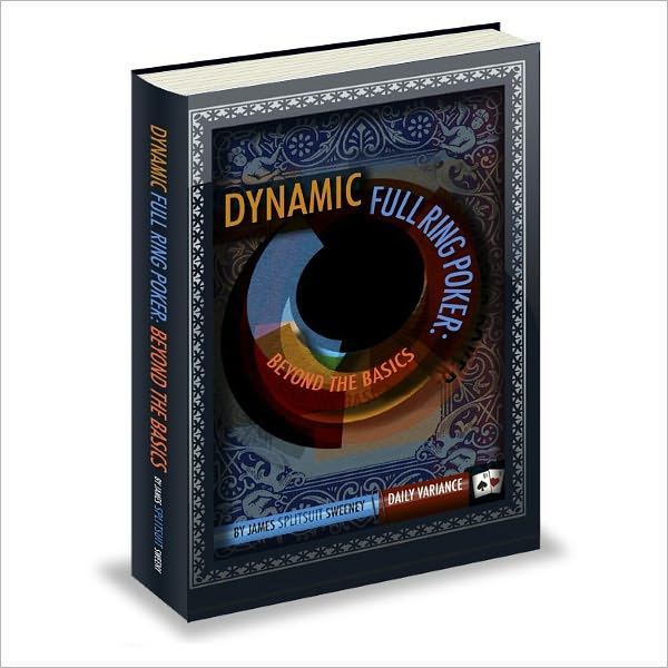 Dynamic Full Ring Poker: Beyond The Basics
