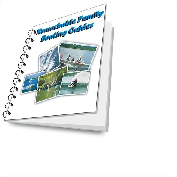 The Remarkable Family Boating Guide