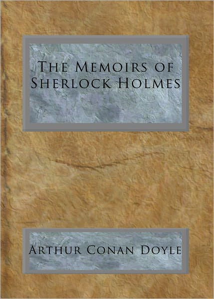 The Memoirs of Sherlock Holmes