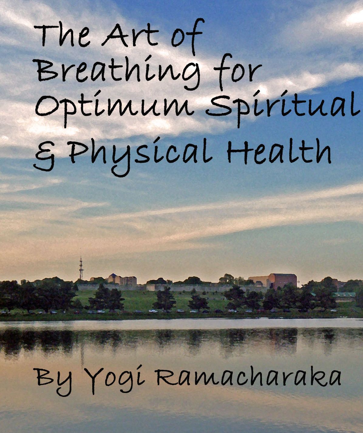 The Art of Breathing for Optimum Spiritual and Physical Health