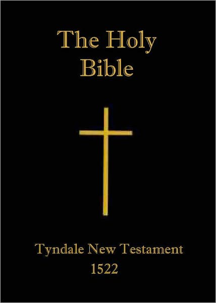 TYNDALE BIBLE, Earliest English Translation of the New Testament