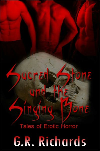 Sacred Stone and the Singing Bone (Gay Shifters, Ghosts, and Angels Horror Erotica)