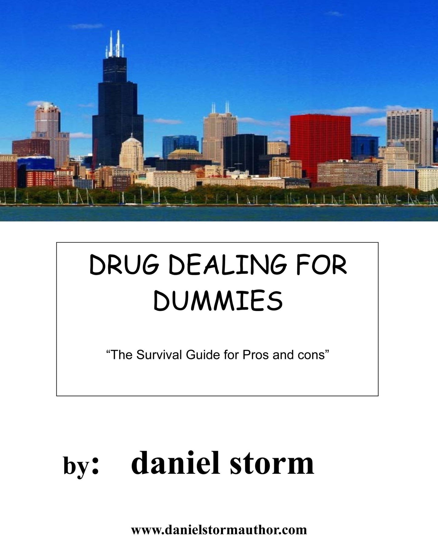 Drug Dealing for Dummies, Abridged