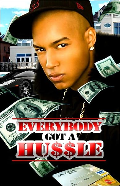 Everybody Got A Hu$tle