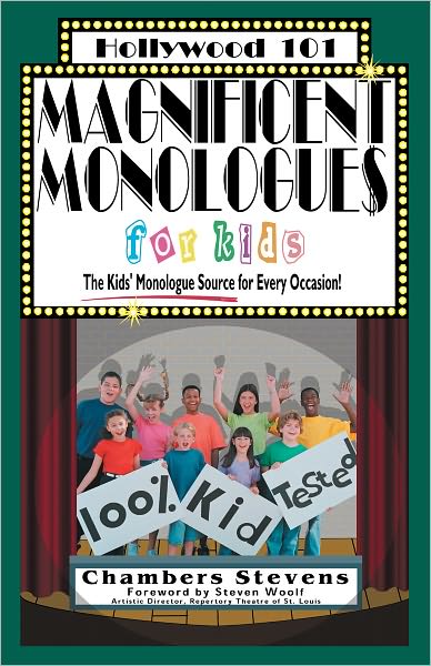 Magnificent Monologues for Kids: The Kids' Monologues Source for Every Occasion!